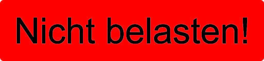 Aufkleber "Nicht belasten"